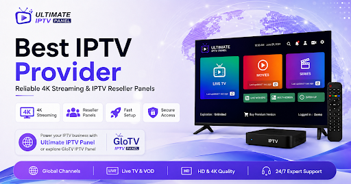 Best IPTV Provider | A Practical Guide to Reliable 4K Streaming and IPTV Reseller Panels Best IPTV Provider